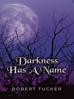 cover image of Darkness Has a Name